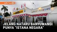 Serasa Masuk Istana Negara, Pos Nataru Banyuwangi Jadi Sorotan