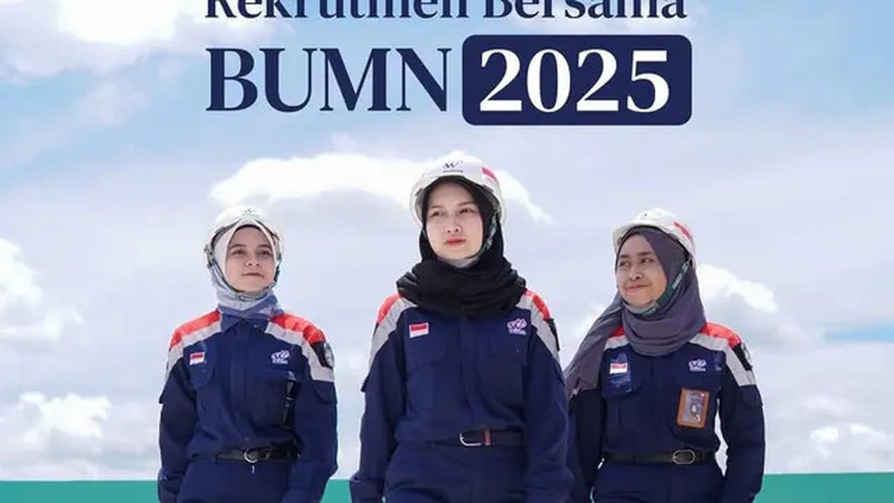 Lowongan BUMN 2025 Dibuka! Cek Syarat & Cara Daftarnya di Sini