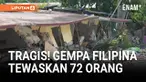 Korban tewas akibat gempa dahsyat di Filipina bertambah menjadi 72 orang, dengan hampir 300 lainnya luka-luka. Lebih dari 170 ribu warga terdampak, ratusan rumah dan gedung hancur. Situasi diperparah dengan datangnya Typhoon Matmo yang membawa hujan ...