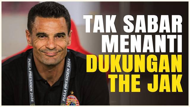 Berita Video, komentar Carlos Pena yang tidak sabar menanti kehadiran The Jakmania disetiap laga Persija Jakarta