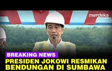 LIVE STREAMING: Presiden Jokowi Resmikan Bendungan Beringan Sila di Sumbawa