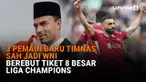 Mulai dari 3 pemain baru Timnas sah jadi WNI hingga berebut tiket 8 besar Liga Champions di News Flash Sport Liputan6.com.