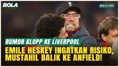 Jurgen Klopp Balik ke Liverpool? Legenda The Reds Tegas: Mustahil!
