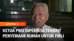 Giliran Ketua PBSI, Tirta Darmadji atau Alex Tirta yang diperiksa terkait penyewaan rumah atau safe house untuk Firli Bahuri.