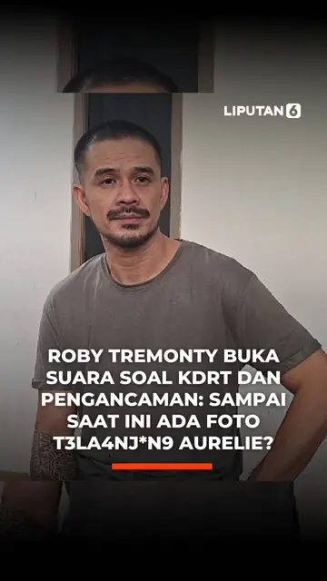 Roby Tremonty Buka Suara Soal KDRT dan Pengancaman: Sampai saat ini ada foto t3la4nj*n9 Aurelie?