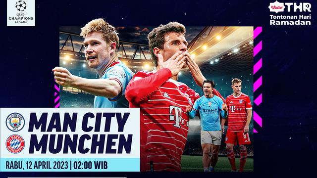 Link Live Streaming Liga Champions : Manchester City Vs Bayern Munchen di Vidio