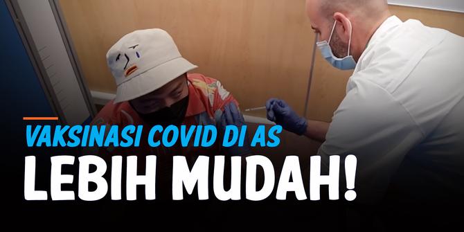 VIDEO: Ini Alasan Kenapa Vaksinasi Covid-19 di Amerika Lebih Mudah