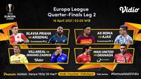 Leg kedua perempat final Liga Europa, Jumat (16/4/2021) dini hari WIB dapat disaksikan melalui platform streaming Vidio. (Dok. Vidio)