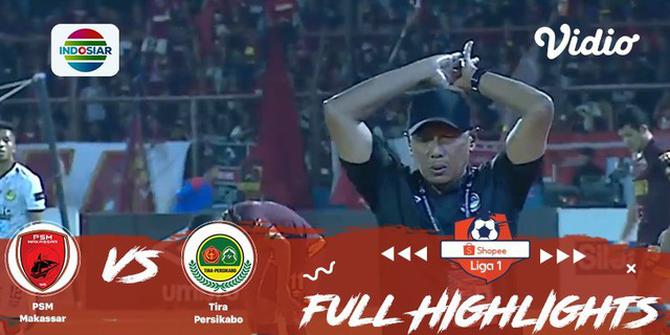 VIDEO: Highlights Liga 1 2019, PSM Vs Tira Persikabo 2-0