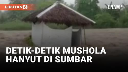 VIDEO: Mushola Hanyut Diterjang Banjir Sumatera Barat