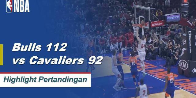Cuplikan Hasil Pertandingan NBA : Bulls 112 vs Cavaliers 92