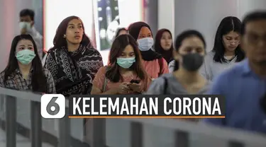 Virus Covid-19 sudah melanda dunia bahkan Indonesia. Tetapi virus Corona ternyata memiliki kelemahan yang dapat kita kalahkan.