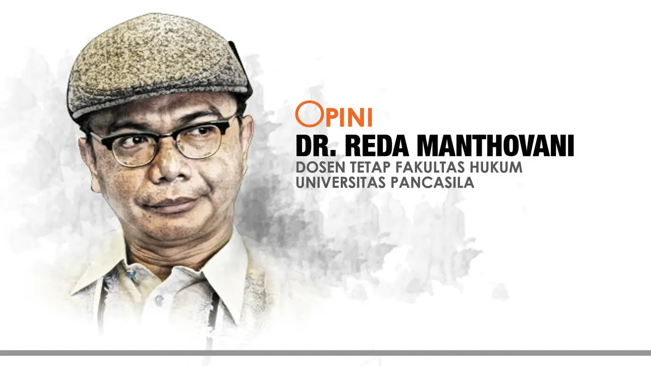 Opini Dr. Reda Manthovani