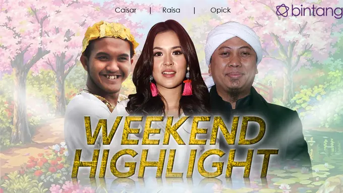 [Bintang] Caisar, Raisa, Opick
