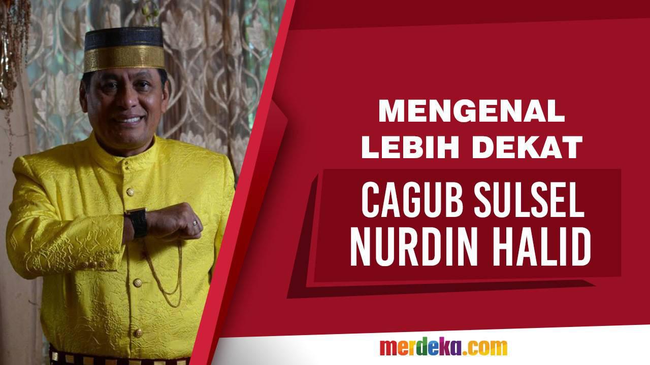 Mengenal lebih dekat Cagub Sulsel Nurdin Halid