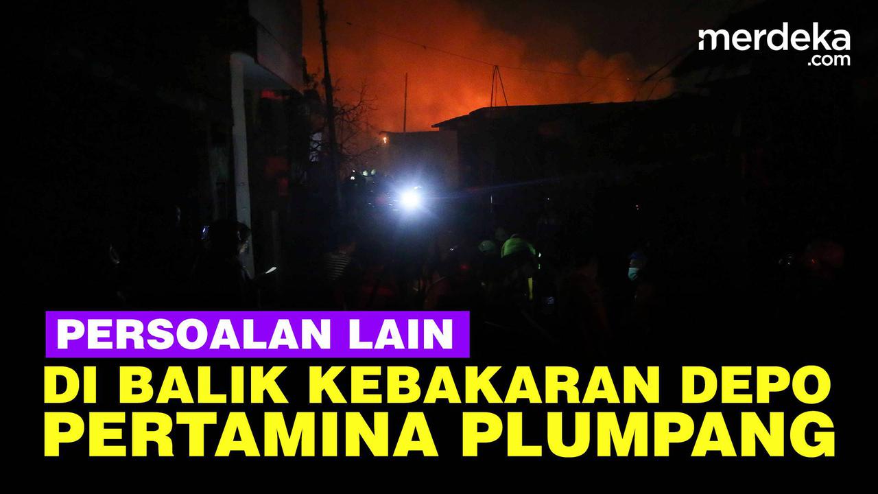 VIDEO: Sejumlah Permasalahan di Balik Kebakaran Maut Depo Pertamina Plumpang