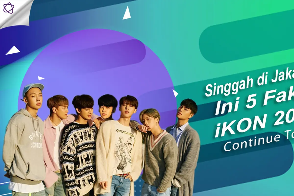 [Bintang] Singgah di Jakarta, Ini 5 Fakta iKON 2018 Continue Tour