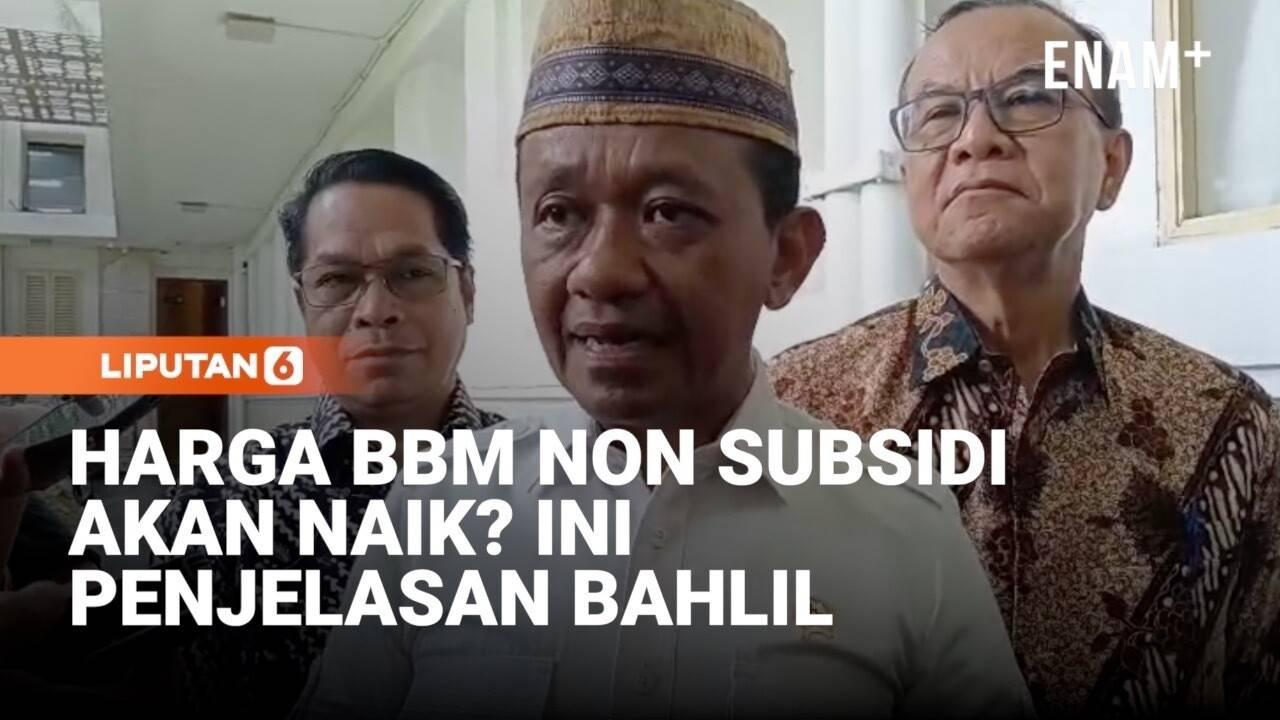 Menteri ESDM Bahlil Bocorkan Rencana Perubahan Harga BBM Non Subsidi