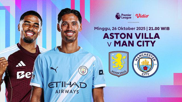 Saksikan Aston Villa vs Man City di Vidio. (dok.vidio.com)