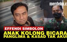 VIDEO: Profil Effendi Simbolon, Anak Kolong Berani Bicara Panglima & Kasad Tak Akur