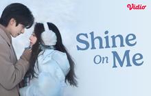 Sinopsis Shine on Me (2025): Chemistry Manis Zhao Jin Mai & Song Wei Long, Tonton di Vidio