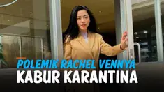 Nama Selebgram Rachel Vennya mendadak jadi sorotan usai kabur dari karantina RSDC Wisma Atlet sepulang dari Amerika Serikat. Kaburnya Vennya seret anggota TNI yang diduga membantunya lolos.