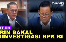 VIDEO: Panasnya Rapat Komisi VII DPR Sampai Minta BRIN Diinvestigasi