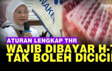 VIDEO: Aturan Lengkap Pembayaran THR 2023, Wajib Dibayar H-7 & Tak Boleh Dicicil