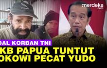VIDEO: Viral, KKB Papua Desak Jokowi Copot Panglima TNI Yudo Margono