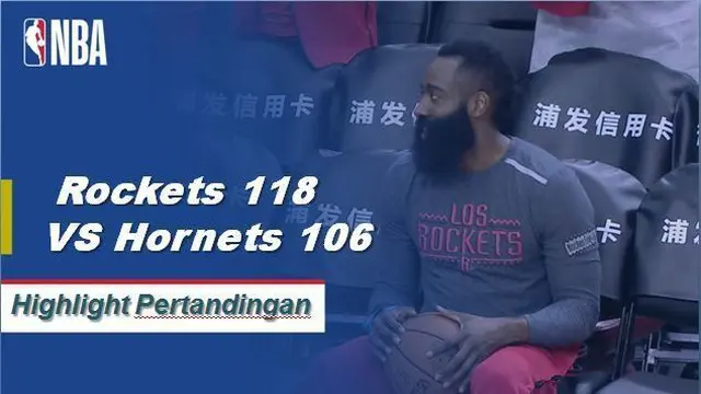 Cuplikan Hasil Pertandingan NBA : Rockets 118 VS Hornets 106