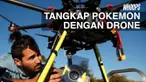Dengan menggunakan drone, permainan Pokemon Go semakin seru
