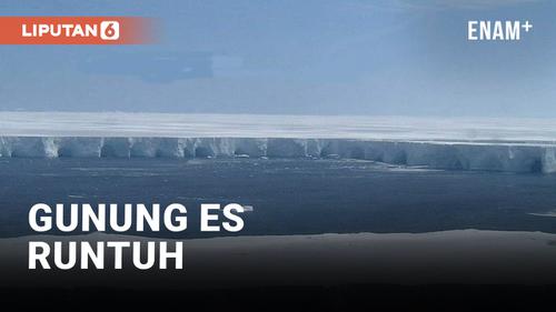VIDEO: Gunung Es Sebesar Kota London Runtuh dari Brunt Ice Shelf di Antartika, Pertanda Apa?