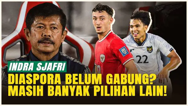 VIDEO: Indra Sjafri Tidak Bergantung pada Pemain Diaspora, Timnas Indonesia U-22 Masih Banyak Pilihan