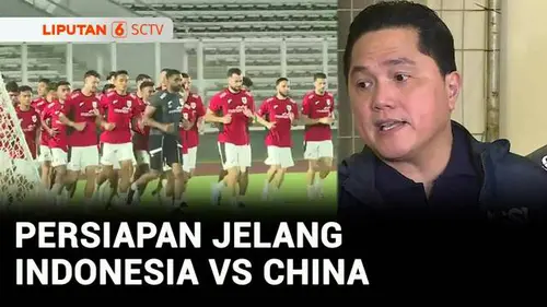 VIDEO: Persiapan Jelang Indonesia vs China, Timnas Berlatih Mematangkan Taktik dan Strategi