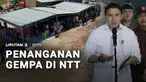Anak-anak korban gempa di NTT mendapat pemulihan mental supaya melupakan rasa takut dan trauma akibat bencana. Dapur umum juga didirikan untuk memenuhi kebutuhan pengungsi yang kesulitan mendapatkan makanan.