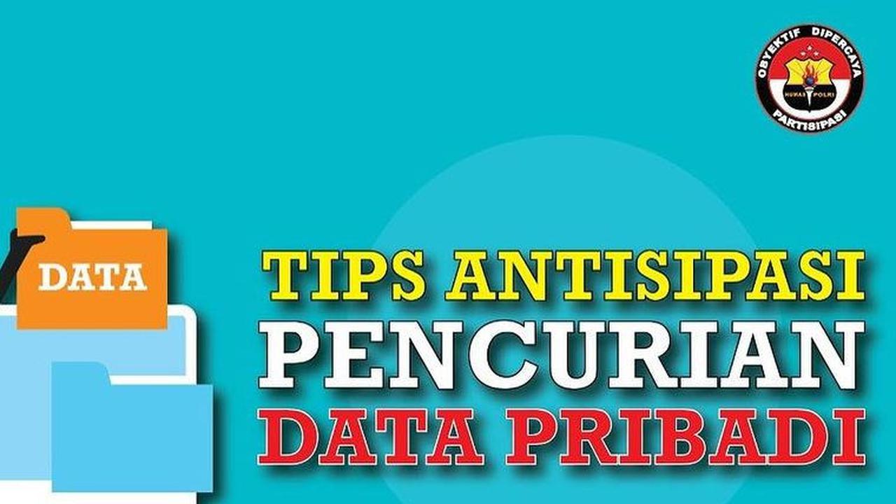 Tips Antisipasi Pencurian Data Pribadi<br>