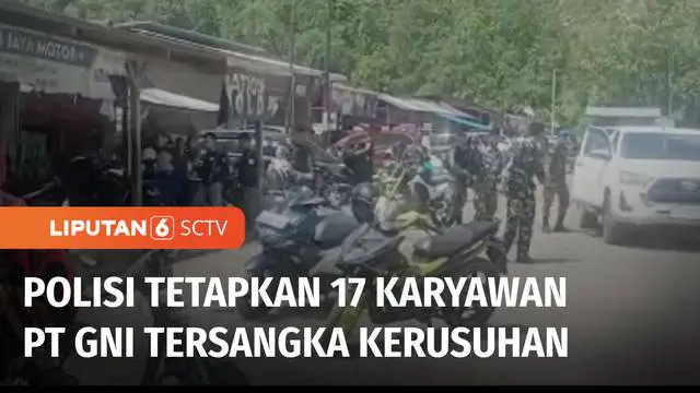 VIDEO: Polda Sulawesi Tengah Tetapkan 17 Karyawan PT GNI Sebagai Tersangka Kerusuhan