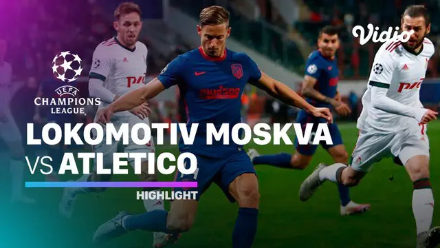 Berita video highlights laga grup A Liga Champions 2020/2021 antara Lokomotiv Moscow melawan Atletico Madrid yang berakhir dengan skor 1-1, Rabu (04/11/2020) dinihari WIB.