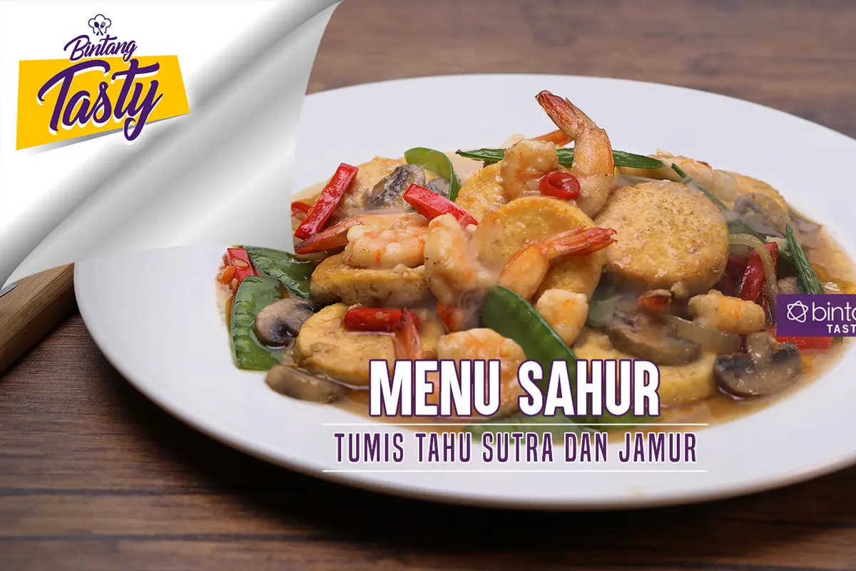 [Bintang] Menu Sahur: Tumis Tahu Sutra dan Jamur