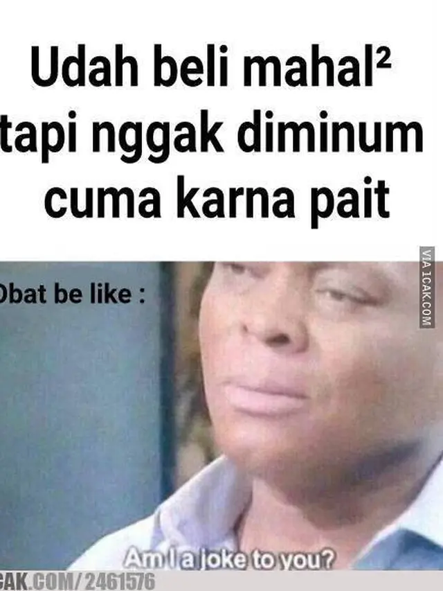 6 Meme Derita Orang Susah Minum Obat Ini Bikin Dilema