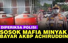VIDEO: Sosok Diduga Mafia Minyak yang Bayar AKBP Achiruddin