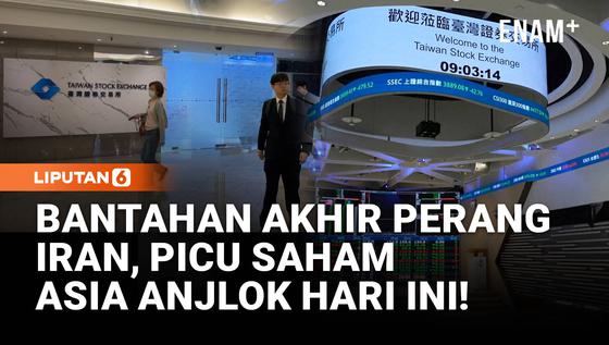 Bantahan Damai Perang Iran-As Picu Saham Asia Anjlok