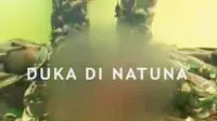 Tragedi berdarah terjadi menjelang pembukaan latihan Pasukan Pemukul Reaksi Cepat (PPRC) TNI di Natuna, Kepulauan Riau, Rabu 17 Mei 2017. (Liputan 6 SCTV)