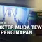Lagi, Dokter Muda Tewas, Kali ini Jasad Ditemukan di Penginapan