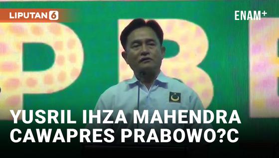 VIDEO: Yusril Ihza Mahendra Didorong Jadi Cawapres Prabowo Subianto