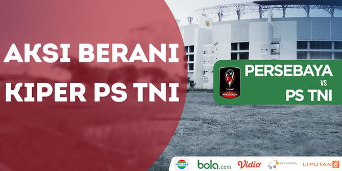 VIDEO: Aksi Berani Kiper PS TNI Saat Hadapi Persebaya