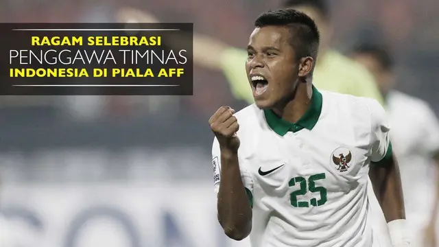 Ragam Selebrasi Gol Penggawa Timnas Indonesia di Piala AFF 2016