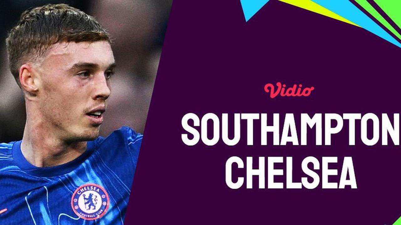Link Live Streaming Southampton vs Chelsea - Premier League