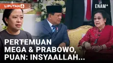 Puan Pastikan Megawati Segera Bertemu Prabowo