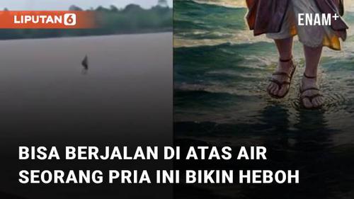VIDEO: Bisa Berjalan di Atas Air, Aksi Seorang Pria Ini Bikin Heboh Netizen